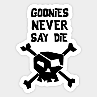 Goonies never die Sticker